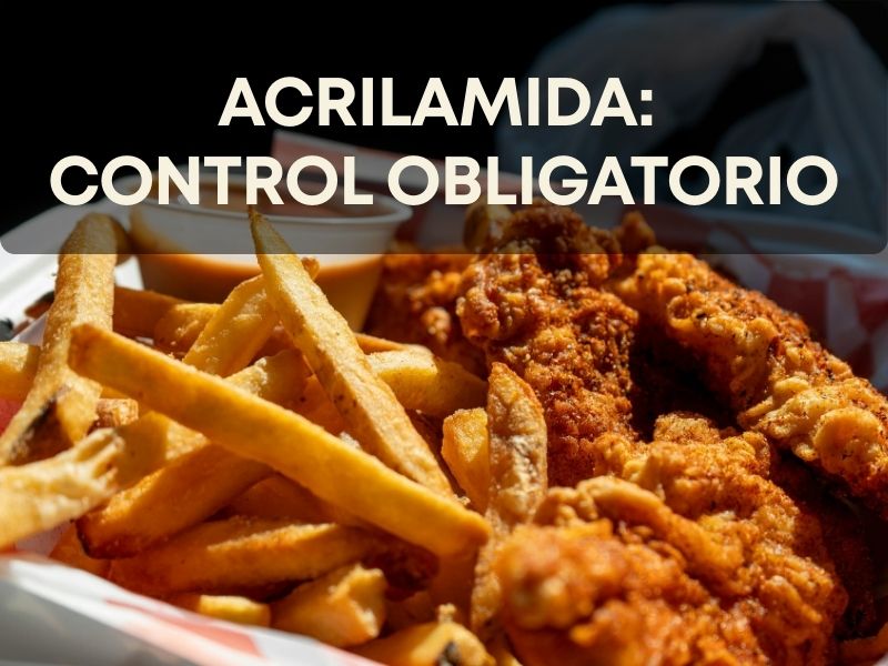 Acrilamida en alimentos: obligaciones para empresas